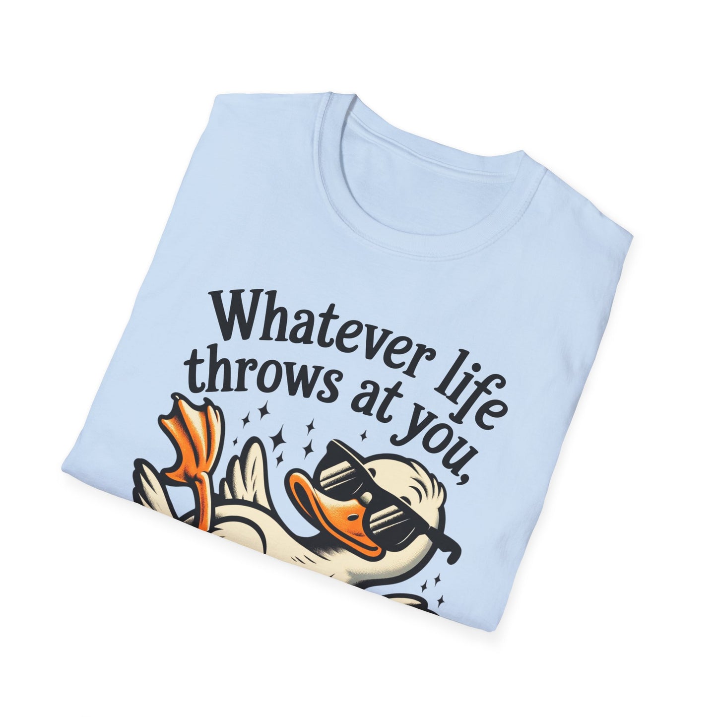 Whimsical Duck Quote T-Shirt, Fun Relaxed Tee, Gift for Nature Lovers, Humor Shirt, Beachwear, Everyday Casual Wear