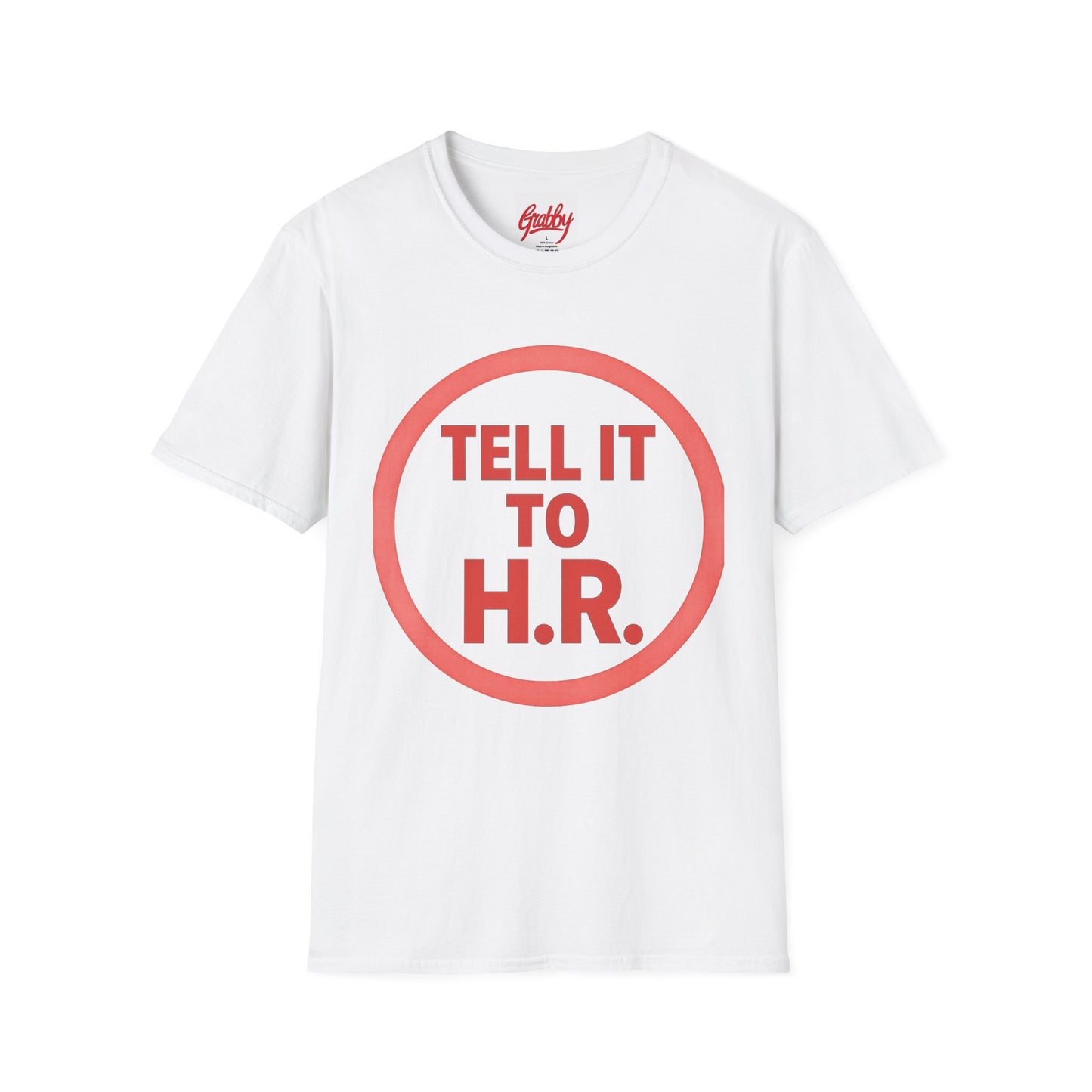 Unisex Softstyle T-Shirt Tell it to H R 100% Cotton True to Fit Variety of Colors