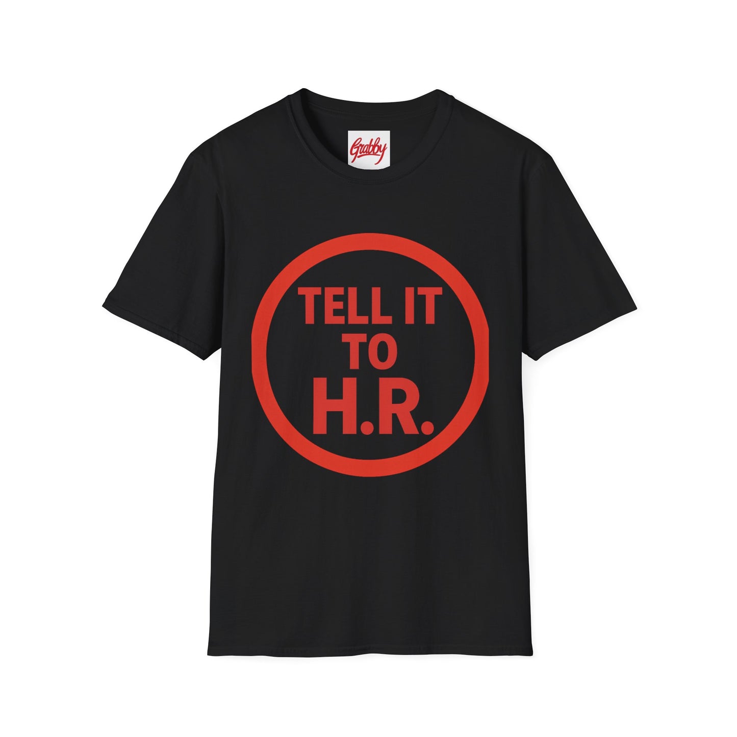 Unisex Softstyle T-Shirt Tell it to H R 100% Cotton True to Fit Variety of Colors