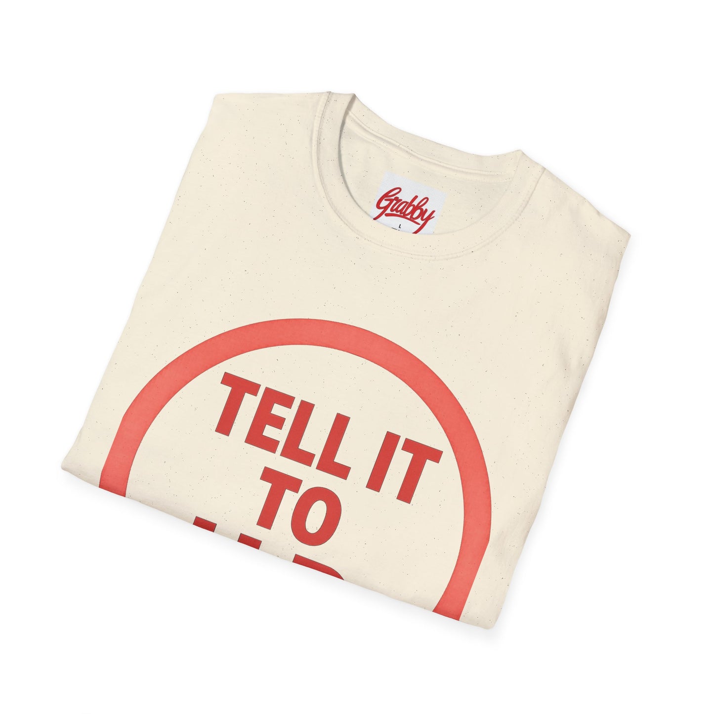 Unisex Softstyle T-Shirt Tell it to H R 100% Cotton True to Fit Variety of Colors