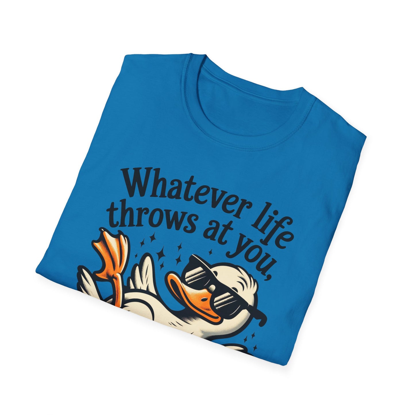 Whimsical Duck Quote T-Shirt, Fun Relaxed Tee, Gift for Nature Lovers, Humor Shirt, Beachwear, Everyday Casual Wear