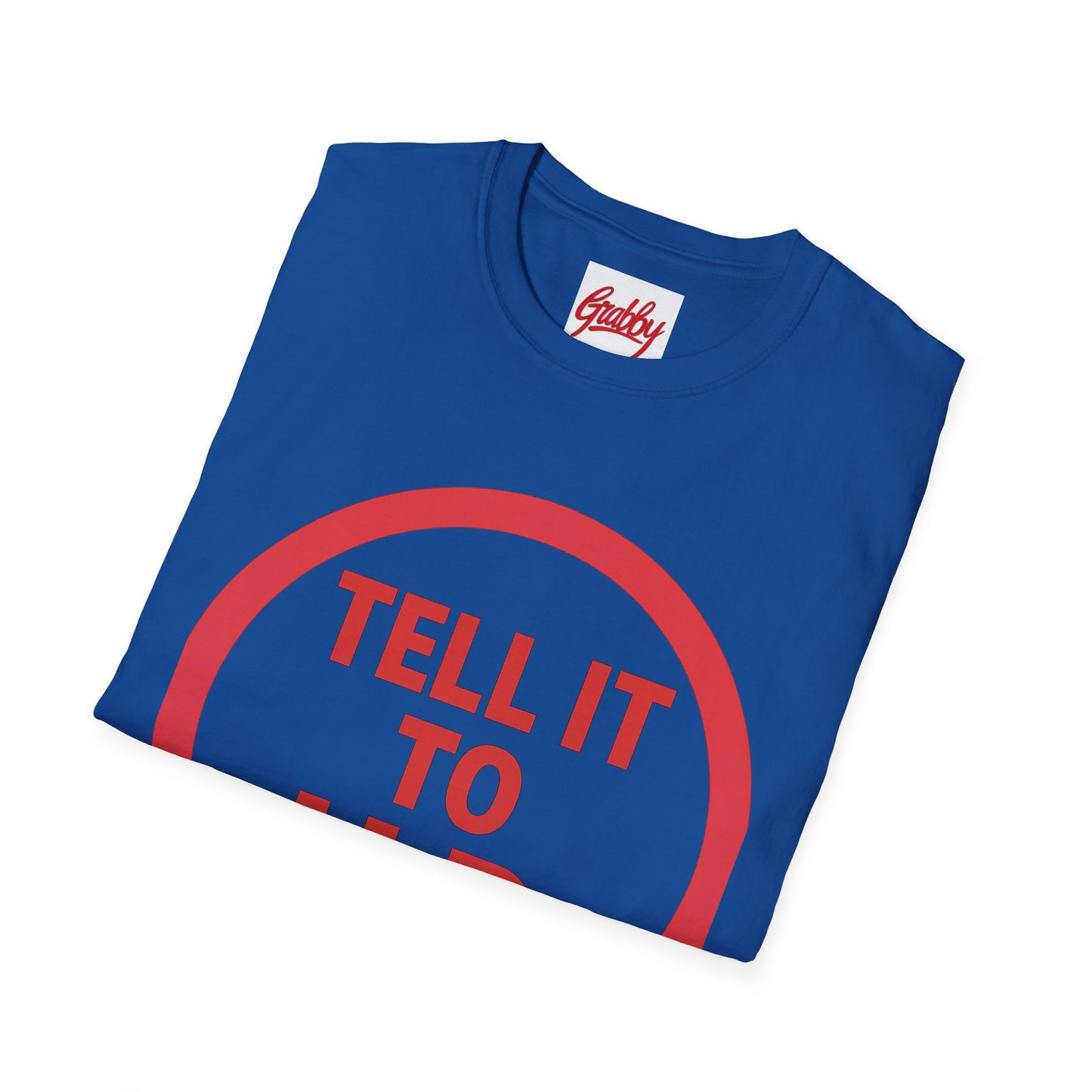 Unisex Softstyle T-Shirt Tell it to H R 100% Cotton True to Fit Variety of Colors
