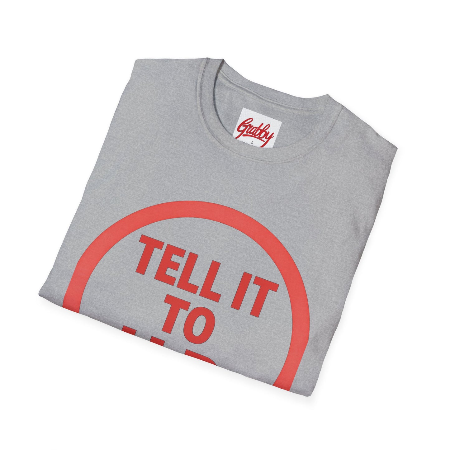 Unisex Softstyle T-Shirt Tell it to H R 100% Cotton True to Fit Variety of Colors